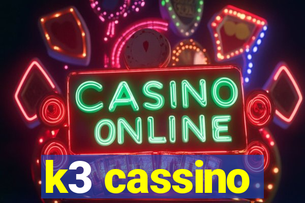 k3 cassino